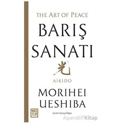 Barış Sanatı - Morihei Ueshiba - Athica Yayınları