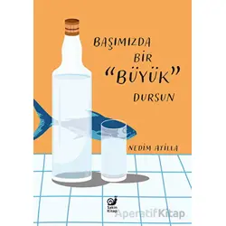Başımızda Bir Büyük Dursun - Nedim Atilla - Sakin Kitap