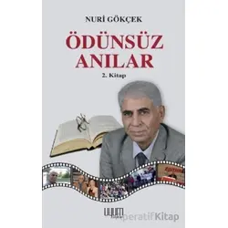 Ödünsüz Anılar - Nuri Gökçek - Uyum Yayınları