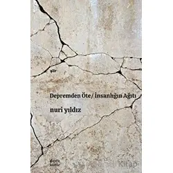 Depremden Öte - İnsanlığın Ağıtı - Nuri Yıldız - Çıra Yayınları