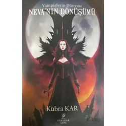Vampirlerin Dünyası Nevanın Dönüşümü - Kübra Kar - Payidar Genç