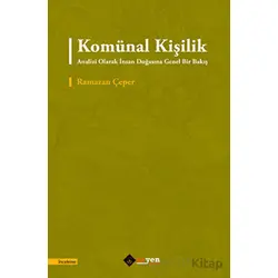 Komu¨nal Kişilik Analizi Olarak İnsan Doğasına Genel Bir Bakış - Ramazan Çeper - Aryen Yayınları