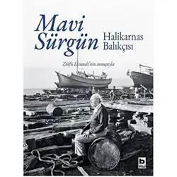 Mavi Sürgün (Özel Baskı) - Cevat Şakir Kabaağaçlı (Halikarnas Balıkçısı) - Bilgi Yayınevi