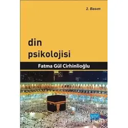 Din Psikolojisi - Fatma Gül Cirhinlioğlu - Nobel Akademik Yayıncılık