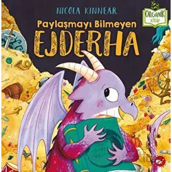 Paylaşmayı Bilmeyen Ejderha - Nicola Kinnear - Beyaz Balina Yayınları