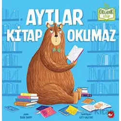 Ayılar Kitap Okumaz - Mark Barry - Beyaz Balina Yayınları