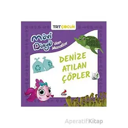 Mavi Dünya’dan Masallar - Denize Atılan Çöpler - Kolektif - Erdem Çocuk