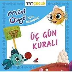 Mavi Dünya’dan Masallar Üç Gün Kuralı - Kolektif - Erdem Çocuk