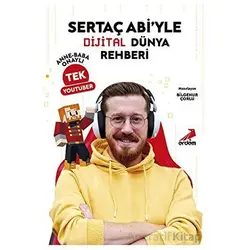 Sertaç Abi’yle Dijital Dünya Rehberi Anne-Baba Onaylı Tek YouTuber