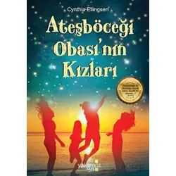 Ateşböceği Obası’nın Kızları - Cynthia Ellingsen - Yakamoz Yayınevi