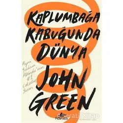 Kaplumbağa Kabuğunda Dünya - John Green - Pegasus Yayınları