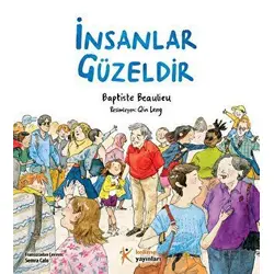 İnsanlar Güzeldir - Baptiste Beaulieu - Kelime Yayınları