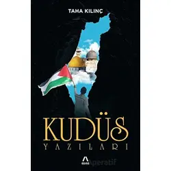 Kudüs Yazıları - Taha Kılınç - Aşina Yayınları