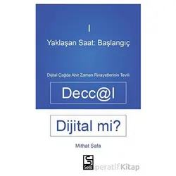 Yaklaşan Saat: Başlangıç - Deccal Dijital Mi? - Mithat Safa - Selis Kitaplar