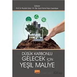 Düşük Karbonlu Gelecek İçin Yeşil Maliye - Kolektif - Nobel Bilimsel Eserler
