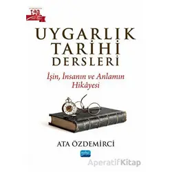 Uygarlık Tarihi Dersleri - Ata Özdemirci - Nobel Akademik Yayıncılık