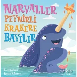 Narvaller Peynirli Krakere Bayılır - Roisin Hahessy - İş Bankası Kültür Yayınları
