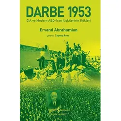 Darbe 1953 - Ervand Abrahamian - İş Bankası Kültür Yayınları