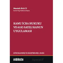 Kamu İcra Hukuku ve 6183 Sayılı Kanun Uygulaması - Mustafa Balcı - On İki Levha Yayınları
