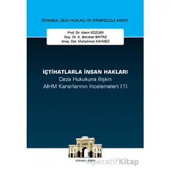 İçtihatlarla İnsan Hakları Ceza Hukukuna İlişkin Aihm Kararlarının İncelemeleri (1)