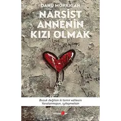 Narsist Annenin Kızı Olmak - Danu Morrigan - Okuyan Us Yayınları