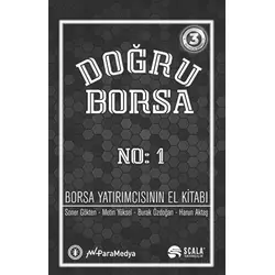 Doğru Borsa - Borsa Yatırımcısının El Kitabı No: 1 - Soner Gökten - Scala Yayıncılık