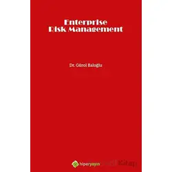 Enterprise Risk Management - Gürol Baloğlu - Hiperlink Yayınları
