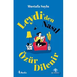 Leydi’den Nasıl Özür Dilenir - Mustafa Soylu - Mavi Nefes Yayınları