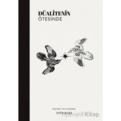 Düalitenin Ötesinde - Eyüp Kurt - İkinci Adam Yayınları