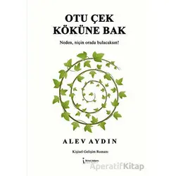 Otu Çek Köküne Bak - Alev Aydın - İkinci Adam Yayınları