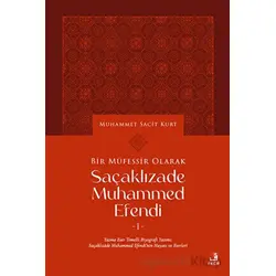 Bir Müfessir Olarak Saçaklızade Muhammed Efendi - Kolektif - Fecr Yayınları