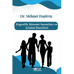 Ergenlik Dönemi Sorunları ve Çözüm Önerileri - Mehmet Başören - Gülnar Yayınları