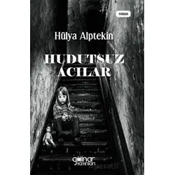 Hudutsuz Acılar - Hülya Alptekin - Gülnar Yayınları