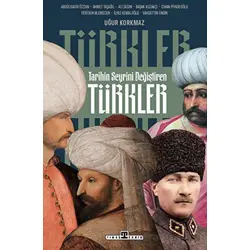 Tarihin Seyrini Değiştiren Türkler - Kolektif - Timaş Yayınları