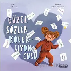 Güzel Sözler Koleksiyoncusu - Korkut Emre - Ketebe Çocuk