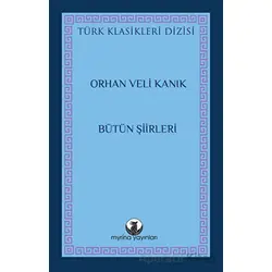 Bütün Şiirleri - Orhan Veli Kanık - Myrina Yayınları