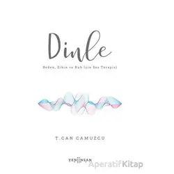 Dinle - T. Can Camuzcu - Yeni İnsan Yayınevi
