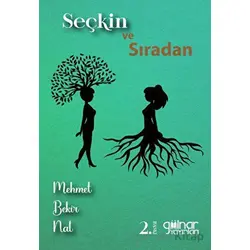 Seçkin ve Sıradan - Mehmet Bekir Nal - Gülnar Yayınları