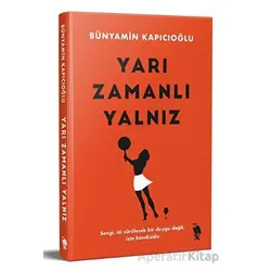 Yarı Zamanlı Yalnız - Bünyamin Kapıcıoğlu - Nemesis Kitap