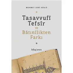 Tasavvufi Tefsir ve Batınilikten Farkı - Mehmet Zeki Süslü - Kitap Arası