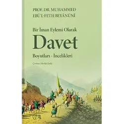 Bir İman Eylemi Olarak Davet Boyutları-İncelikleri - Muhammed Ebu’l Feth Beyanuni - Nida Yayıncılık