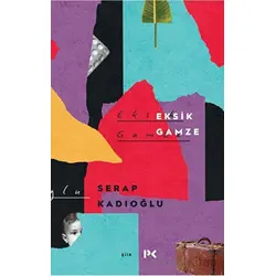 Eksik Gamze - Serap Kadıoğlu - Profil Kitap