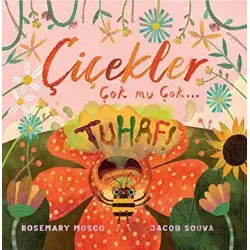 Çiçekler Çok mu Çok… Tuhaf! - Rosemary Mosco - Profil Kitap