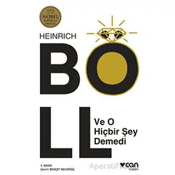 Ve O Hiçbir Şey Demedi - Heinrich Böll - Can Yayınları