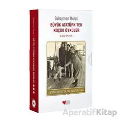 Büyük Atatürkten Küçük Öyküler Seti - Süleyman Bulut - Can Çocuk Yayınları