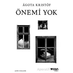 Önemi Yok - Agota Kristof - Can Yayınları