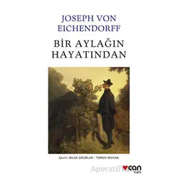 Bir Aylağın Hayatından - Joseph von Eichendorff - Can Yayınları