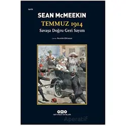 Temmuz 1914 / Savaşa Doğru Geri Sayım - Sean McMeekin - Yapı Kredi Yayınları