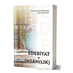 Edebiyat ve İnsan(lık) - Funda Kızıler Emer - Nisan Kitabevi