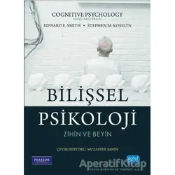 Bilişsel Psikoloji - Zihin ve Beyin - Stephen M. Kosslyn - Nobel Akademik Yayıncılık